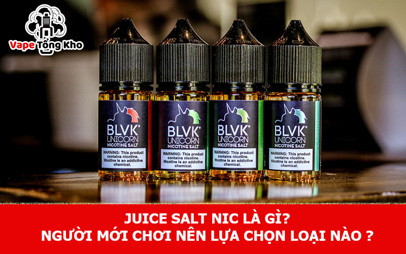Juice salt Nic là gì?