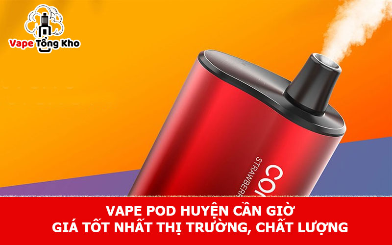 Vape pod huyện Cần Giờ