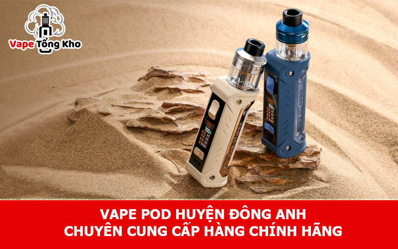 Vape pod huyện Đông Anh