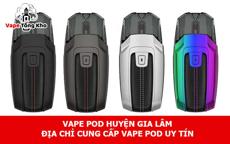 Vape pod huyện Gia Lâm