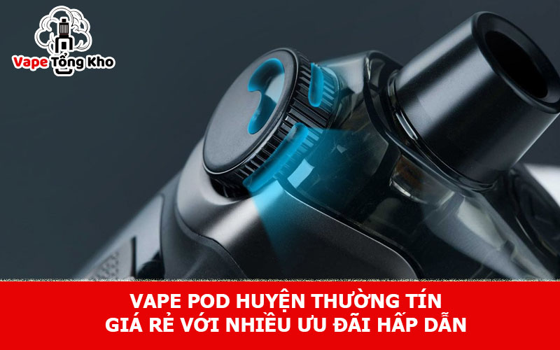 Vape pod huyện Thường Tín