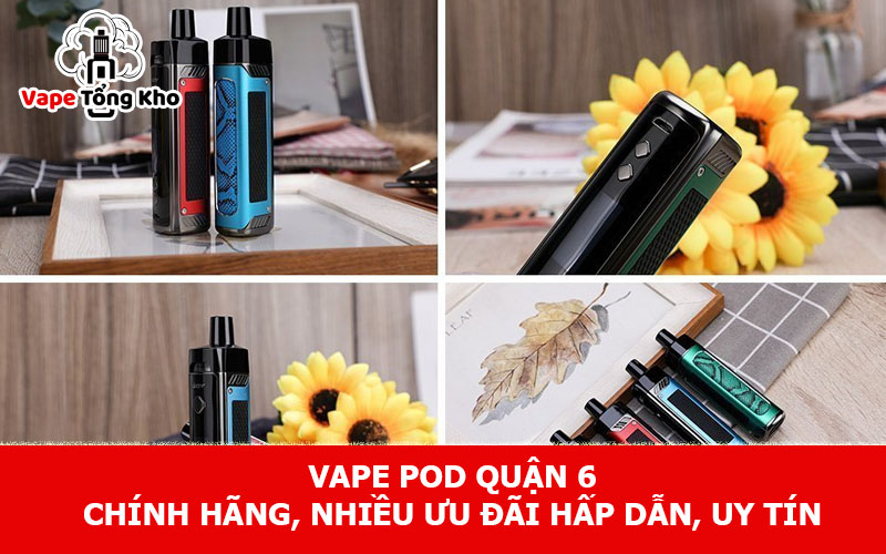 Vape pod quận 6