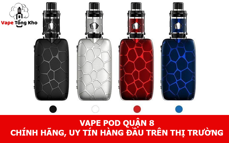 Vape pod quận 8