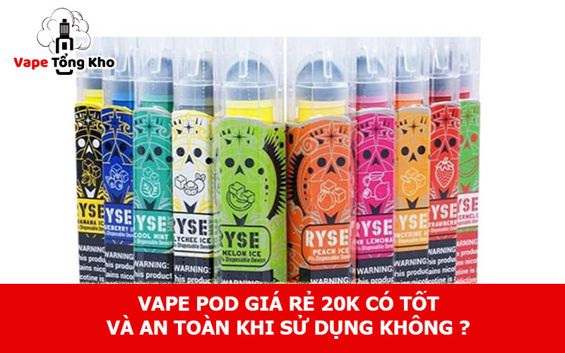Vape pod giá rẻ 20k
