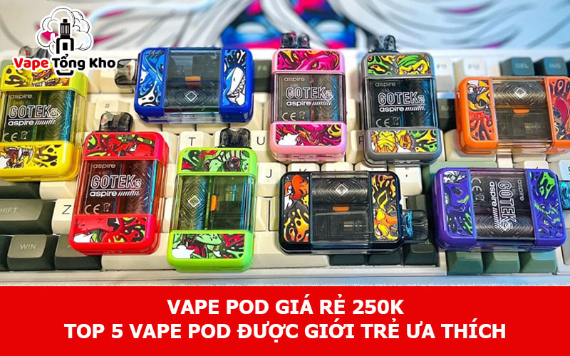 Vape pod giá rẻ 250k