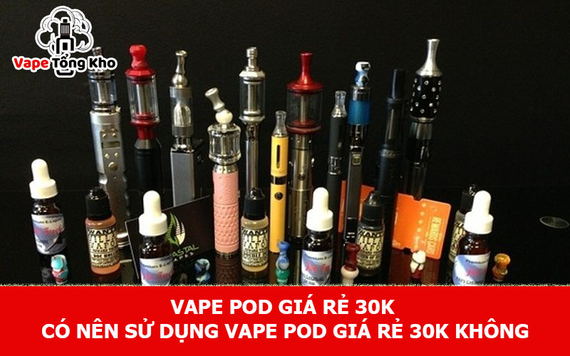 Vape pod giá rẻ 30k