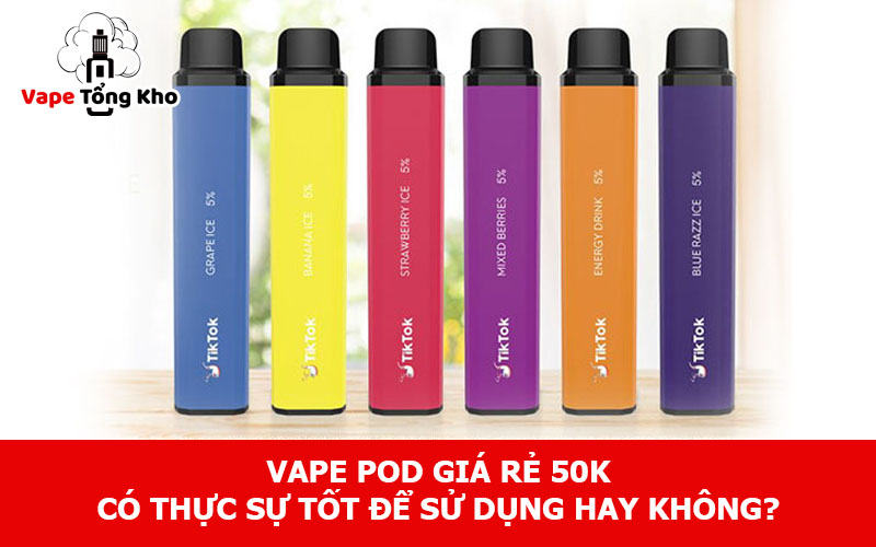 Vape pod giá rẻ 50k